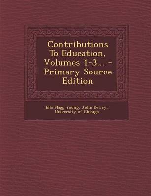 Book cover for Contributions to Education, Volumes 1-3...