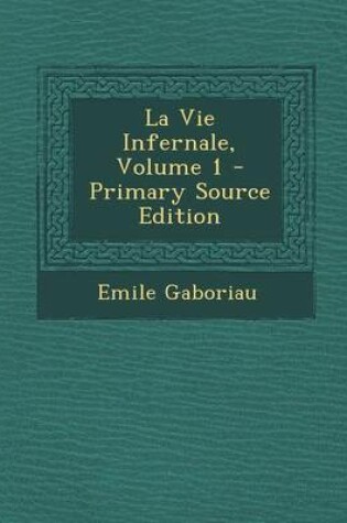Cover of Vie Infernale, Volume 1