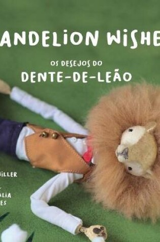 Cover of Dandelion Wishes / Os desejos do Dente-de-Leão