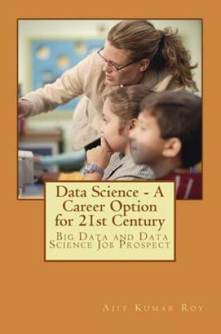 Cover of Data Science - A Career Option for 21st Century