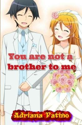 Book cover for You are not a brother to me