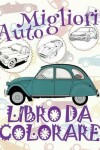 Book cover for &#9996; Migliori Auto &#9998; Libri da Colorare &#9998; Libro da Colorare per Ragazzo &#9997; Libri da Colorare per Ragazzo