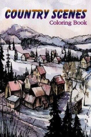 Cover of Country Scenes Coloring Book