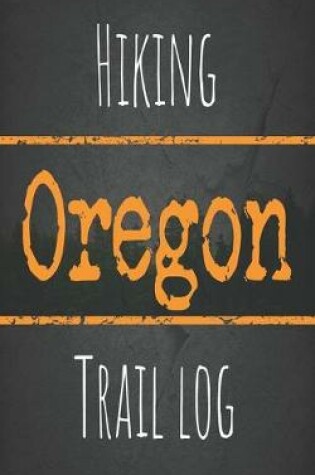 Cover of Hiking Oregon trail log