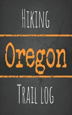 Book cover for Hiking Oregon trail log