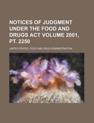 Book cover for Notices of Judgment Under the Food and Drugs ACT Volume 2001, PT. 2250