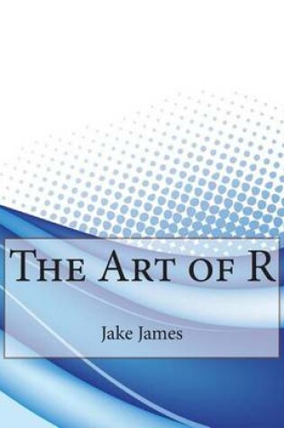 Cover of The Art of R