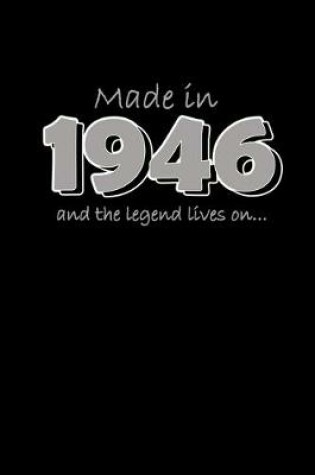 Cover of Made in 1946 and the legend lives on