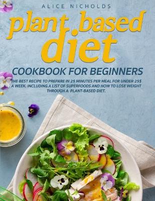 Book cover for Plant-Based Diet Cookbook for beginners