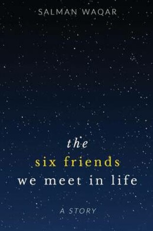 Cover of The six friends we meet in life