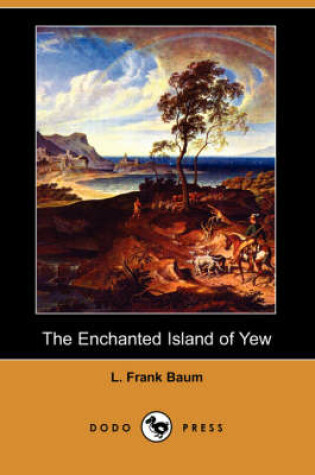 Cover of The Enchanted Island of Yew (Dodo Press)