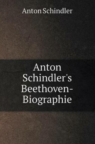 Cover of Anton Schindler's Beethoven-Biographie