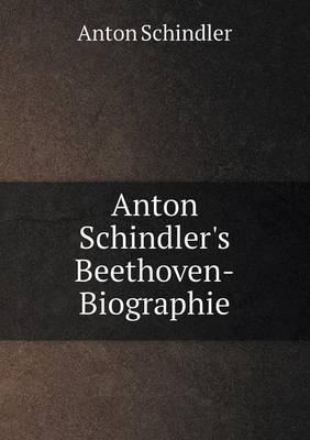 Book cover for Anton Schindler's Beethoven-Biographie