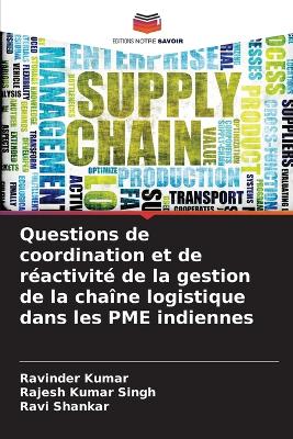 Book cover for Questions de coordination et de r�activit� de la gestion de la cha�ne logistique dans les PME indiennes