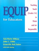 Book cover for Equip For Educators: Teaching Youth (grades 5-8) To Think And Act Responsibly