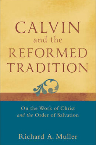 Cover of Calvin and the Reformed Tradition
