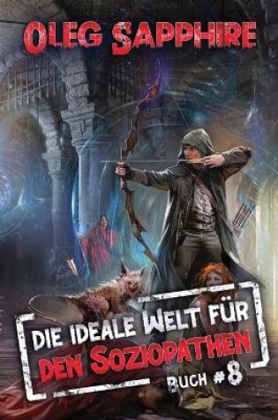 Cover of Die ideale Welt für den Soziopathen (Buch 8)