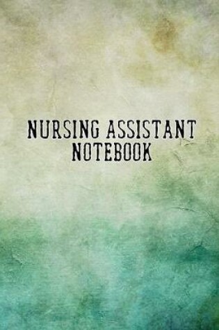 Cover of Nursing Assistant Notebook