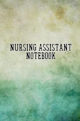 Book cover for Nursing Assistant Notebook