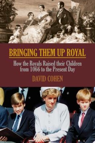 Cover of Bringing Them Up Royal