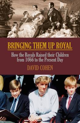 Book cover for Bringing Them Up Royal