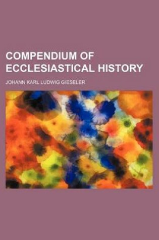 Cover of Compendium of Ecclesiastical History