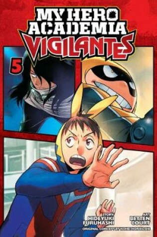 Cover of My Hero Academia: Vigilantes, Vol. 5