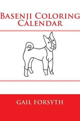 Cover of Basenji Coloring Calendar