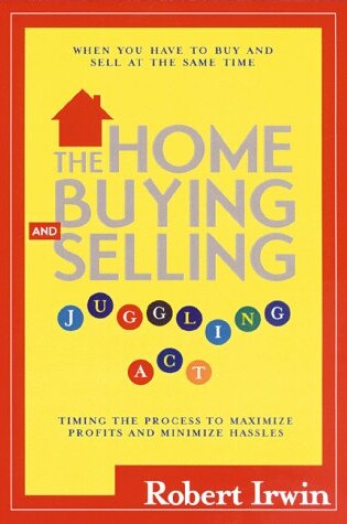 Cover of Home Buying and Selling Juggling Act