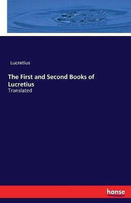 Book cover for The First and Second Books of Lucretius