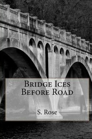 Cover of Bridge Ices Before Road