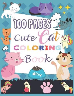 Book cover for 100 PAGES Cute Cat COLORING Book