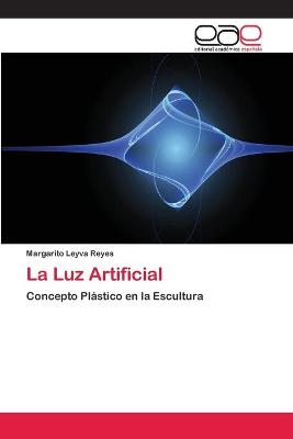 Book cover for La Luz Artificial