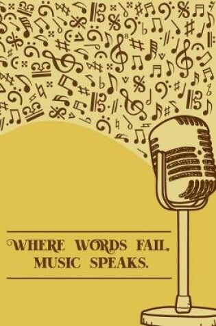 Cover of Where Words Fail Music Speaks