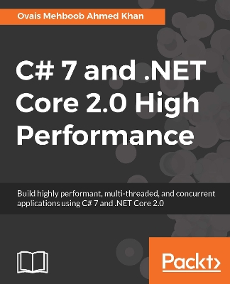 Book cover for C# 7 and .NET Core 2.0 High Performance