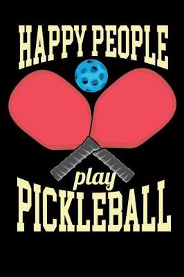 Book cover for Happy People Play Pickleball