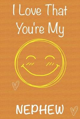 Book cover for I Love That You're My Nephew