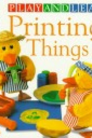 Cover of Printing Things