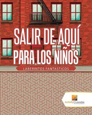 Book cover for Salir De Aquí Para Los Niños