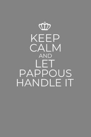 Cover of Keep Calm And Let Pappous Handle It