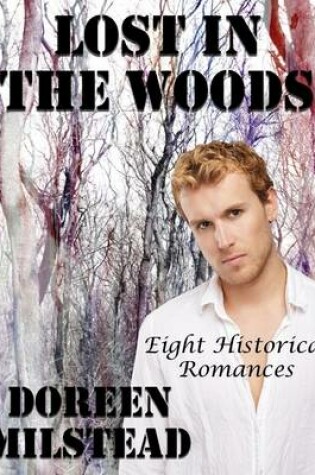 Cover of Lost In the Woods: Eight Historical Romances