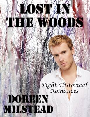 Book cover for Lost In the Woods: Eight Historical Romances