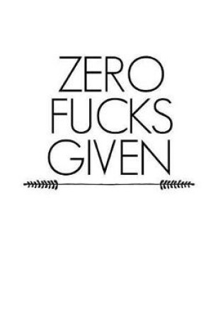 Cover of Zero Fucks Given