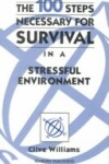 Book cover for 100 Steps Necessary for Survival in a Stressful Environment