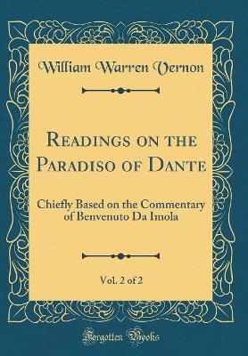 Book cover for Readings on the Paradiso of Dante, Vol. 2 of 2