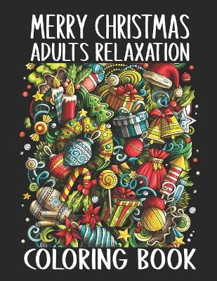 Book cover for Merry Christmas Adults Relaxation Coloring Book
