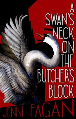 Book cover for A Swan's Neck on the Butcher's Block