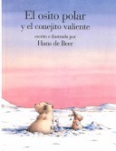 Book cover for El Osito Polar y El Conejito Valiente