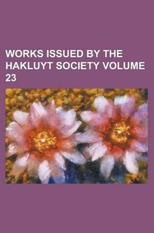 Cover of Works Issued by the Hakluyt Society Volume 23