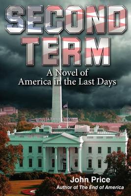 Book cover for SECOND TERM A Novel of America in the Last Days